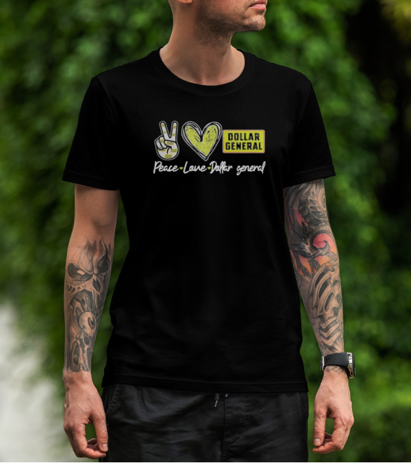 Peace Love Dollar General T-Shirt