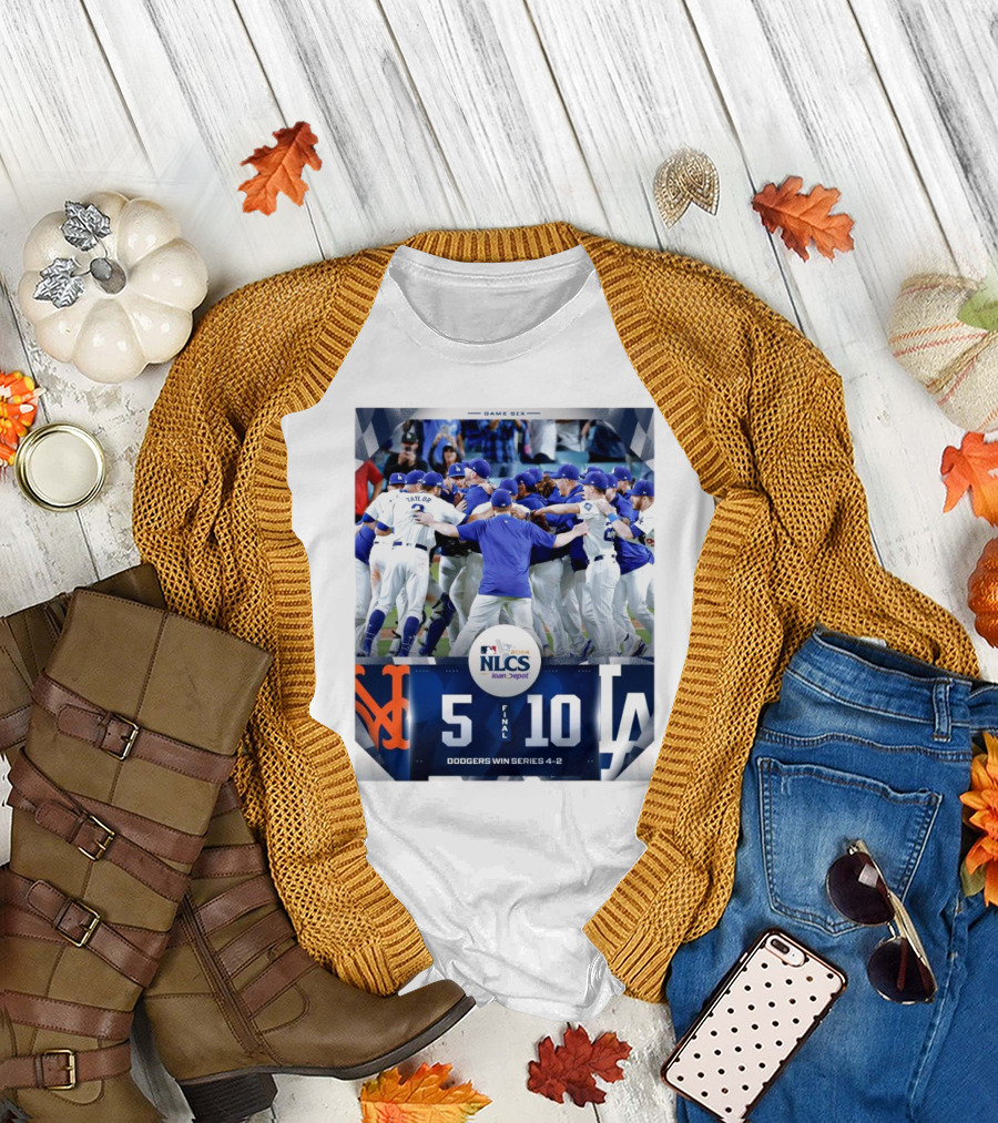 MLB NLCS 2024 Dodgers Win Series 4-2 Game Six Final Score 10-5 Against New York Mets T-Shirt