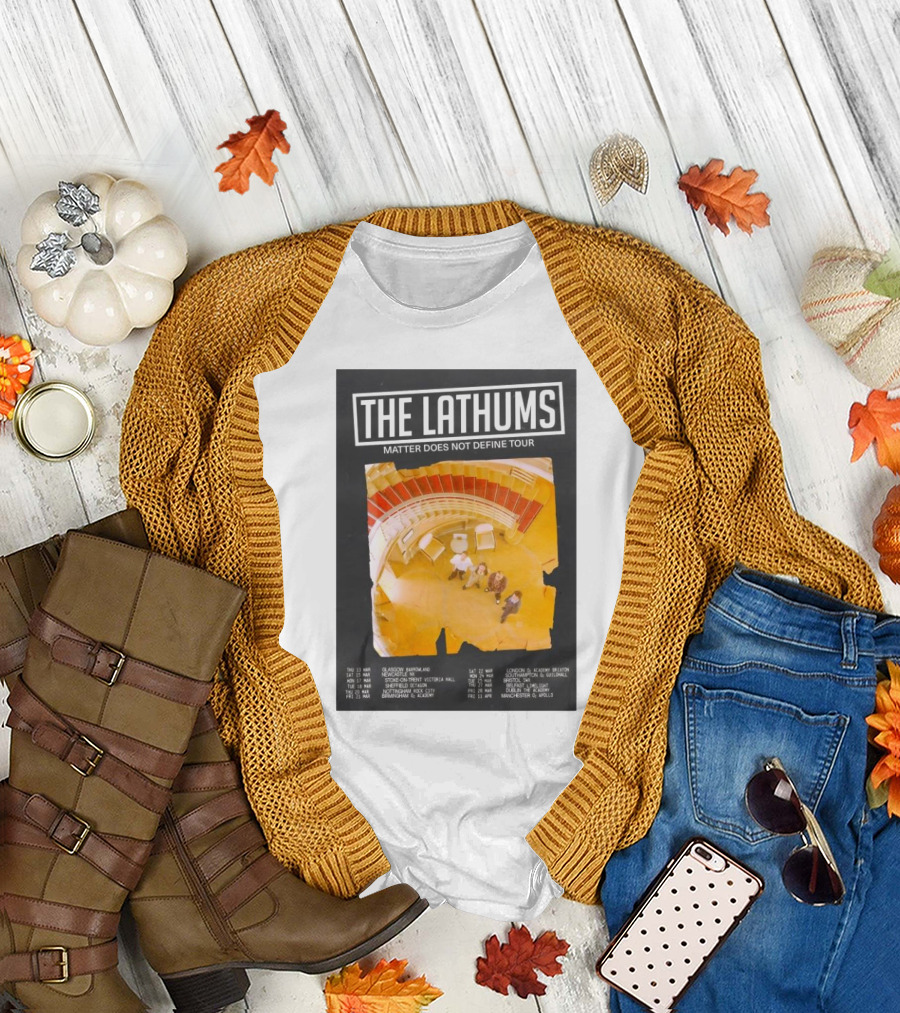 The Lathums Matter Does Not Define Tour 2025 UK Dates and Venues T-Shirt