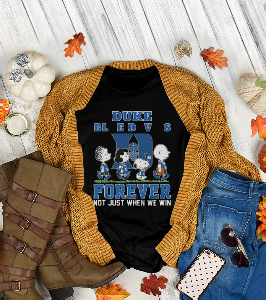 Duke Blue Devils Forever Peanuts Not Just When We Win T-Shirt