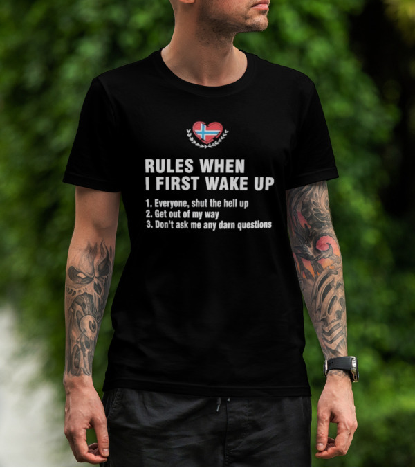 Rules When I First Wake Up Norwegian Flag Heart List T-Shirt