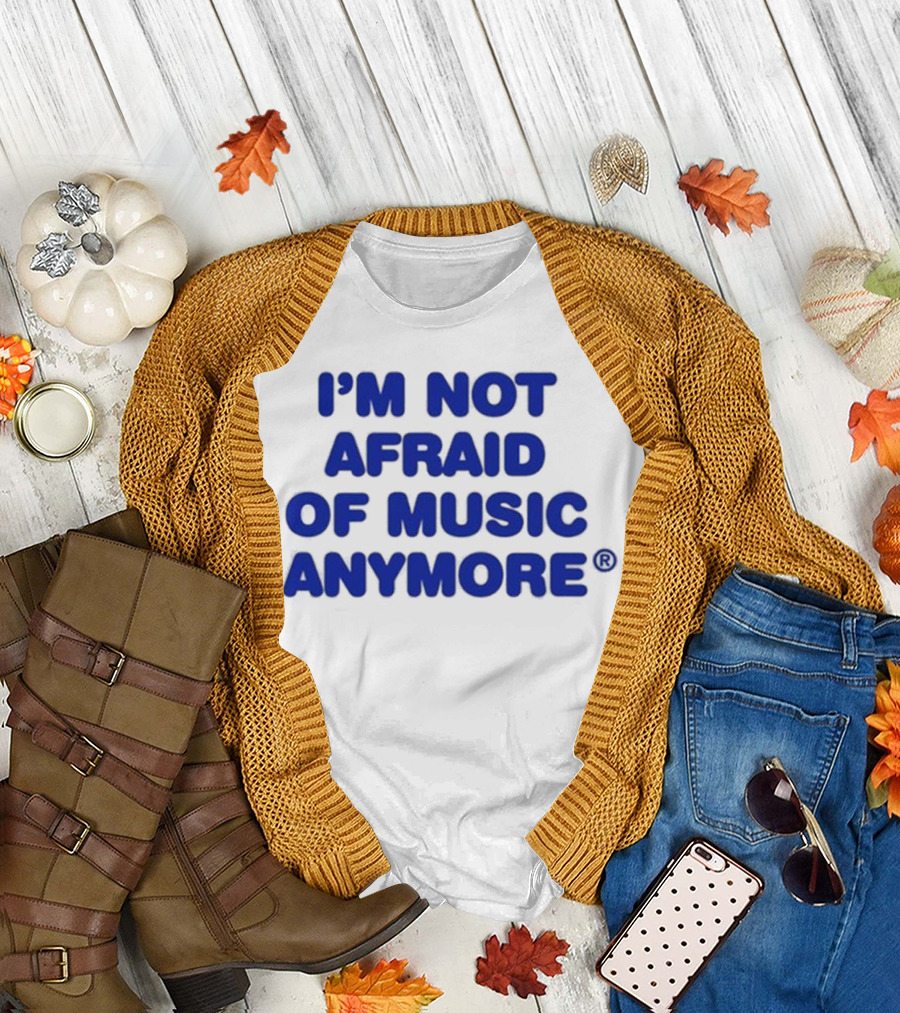 I’m Not Afraid Of Music Anymore Bold Blue T-Shirt