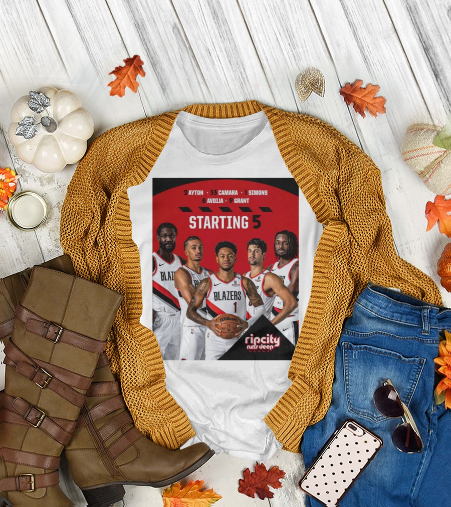 Portland Trail Blazers Starting 5 Ayton Camara Simons Avdija Grant Ripcity Runs Deep Players T-Shirt