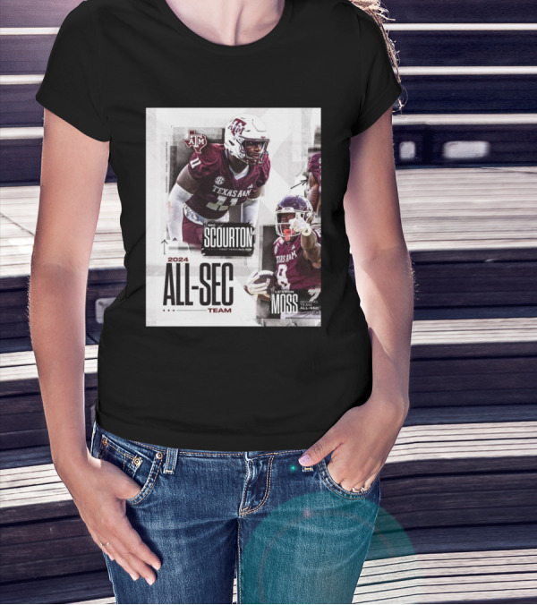 Texas A&M Aggies 2024 All-SEC Team Nic Scourton First Team All-SEC Le'Veon Moss Second Team All-SEC T-Shirt
