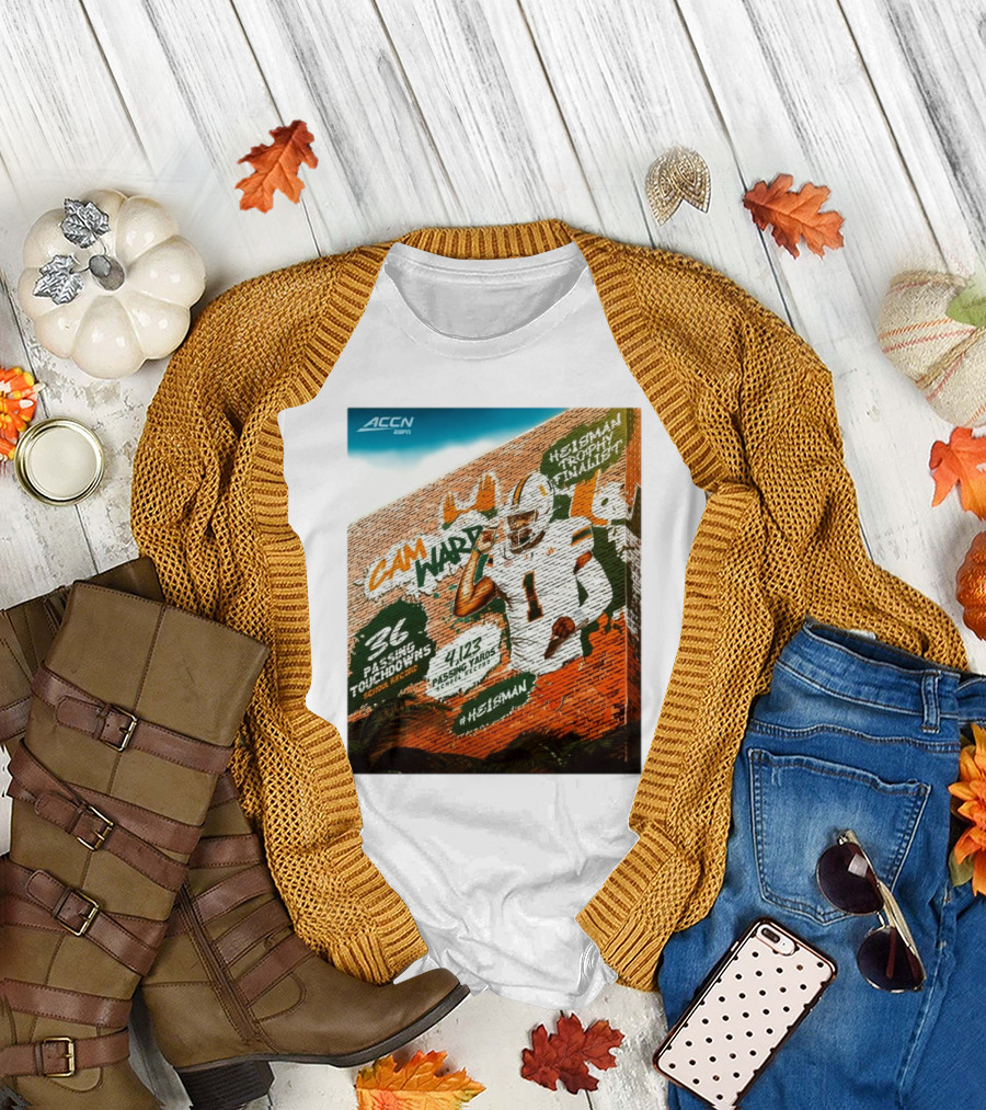 Cam Ward Miami Hurricanes Heisman Trophy Finalist 36 Passing Touchdowns 4123 Passing Yards #Heisman ACCN ESPN T-Shirt