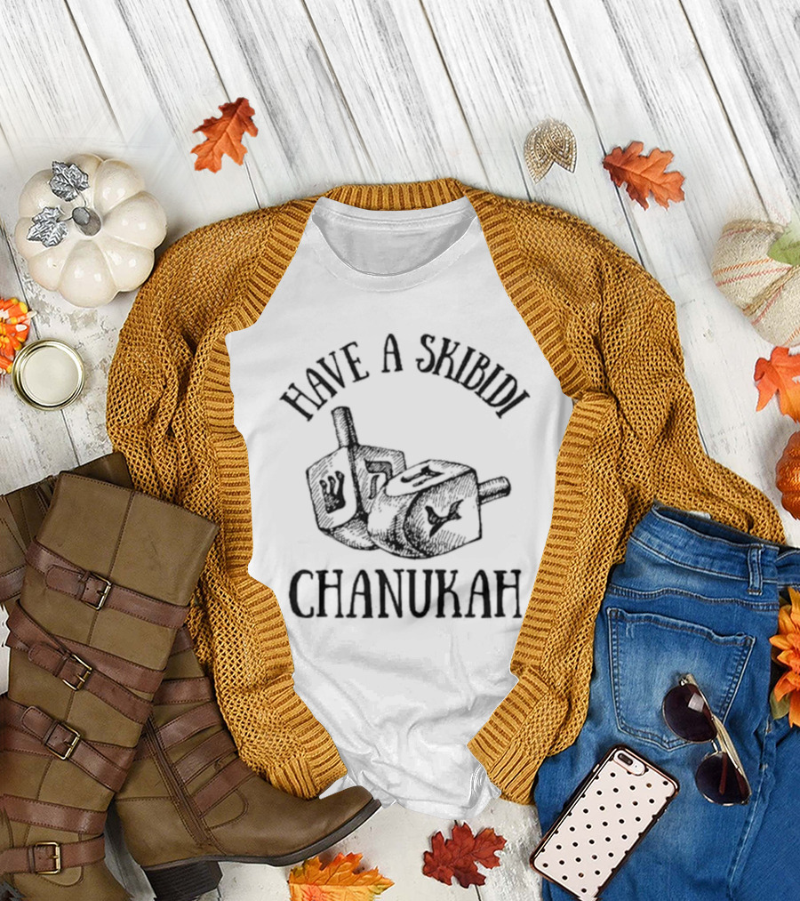 Have A Skibidi Chanukah Hanukkah Dreidel Fun T-Shirt