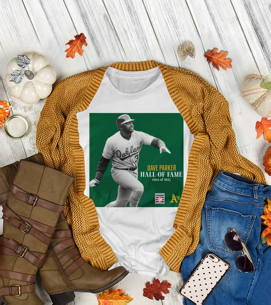 Oakland Athletics Dave Parker Hall Of Fame Class Of 2025 National Baseball A's T-Shirt