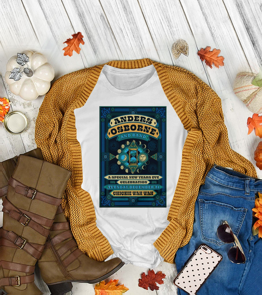 Anders Osborne and Band A Special New Years Eve Celebration Tuesday December 31 Chickie Wah Wah T-Shirt