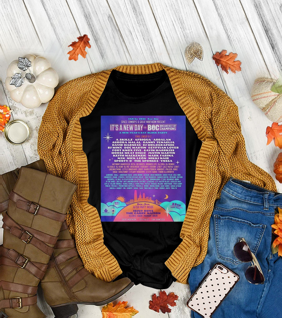 Space Cowboys Great Northern Present It's A New Day BOC Breakfast Of Champions New Year's Day Block Party January 1 2025 San Francisco T-Shirt