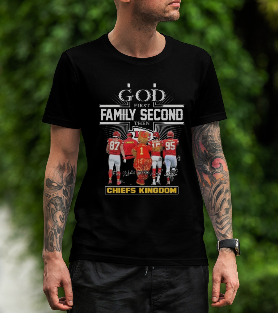 Kansas City Chiefs God First Family Second Then Chiefs Kingdom Kelce Mahomes Henne Mascot Signatures T-Shirt