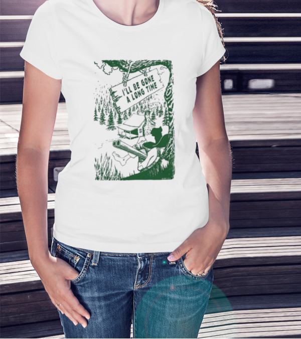 I'll Be Gone A Long Time Forest Cabin And Hunter Scene T-Shirt