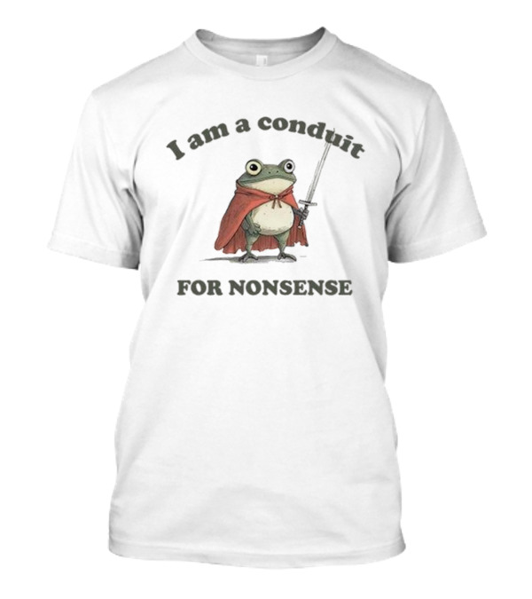 Frog I Am A Conduit For Nonsense Sword And Cape T-Shirt