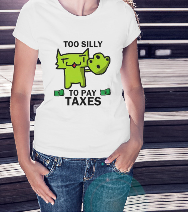Pixelbrats2 Too Silly To Pay Taxes Green Cat With Money T-Shirt