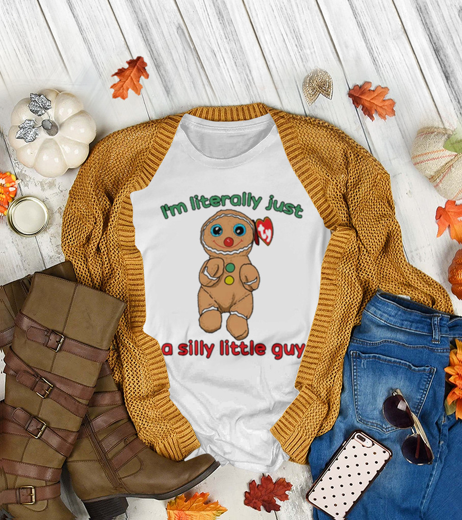I’m Literally Just a Silly Little Guy Gingerbread Plush Toy Beanie Baby T-Shirt