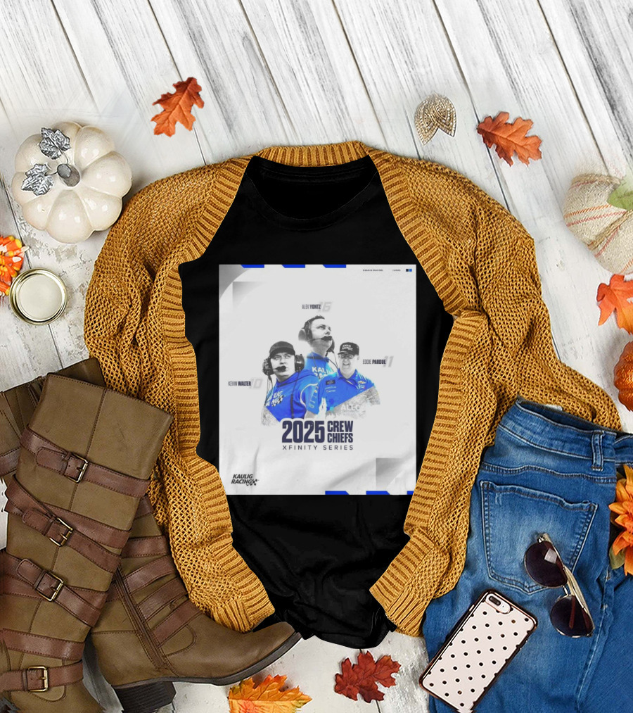 Kaulig Racing 2025 Crew Chiefs Xfinity Series Kevin Walter Alex Yontz Eddie Pardue T-Shirt