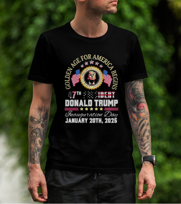 Golden Age For America Begins 47th President Donald Trump Inauguration Day January 20th, 2025 T-Shirt