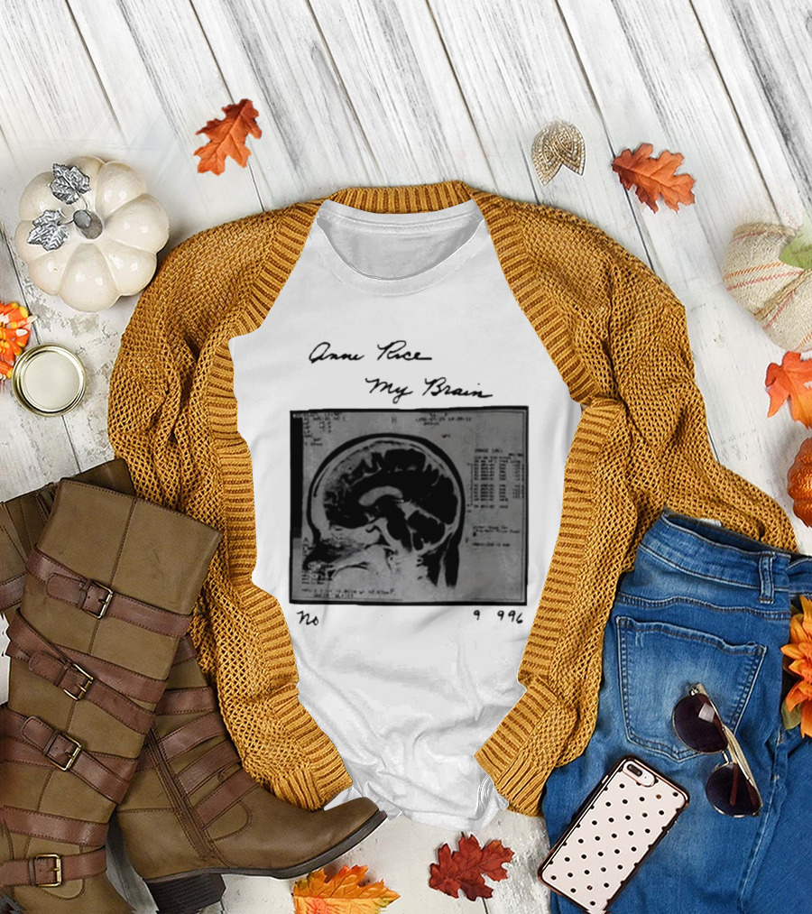 Anne Rice My Brain No 9996 T-Shirt