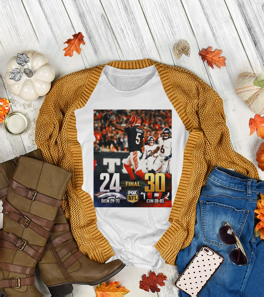 Final Cincinnati Bengals Win Over Denver Broncos 30-24 FOX NFL Dec 28 T-Shirt