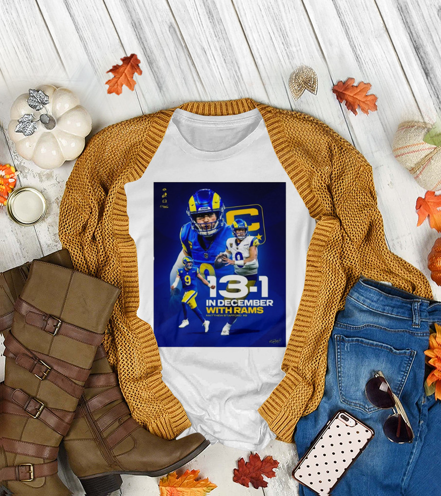 13-1 In December With Rams Matthew Stafford #9 Los Angeles Rams T-Shirt