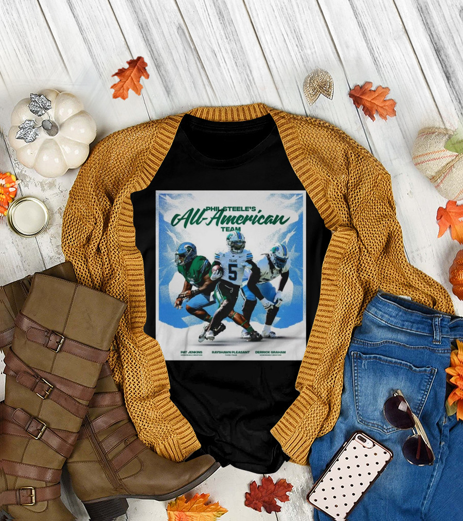 Tulane Green Wave Phil Steele’s All-American Team Featuring Pat Jenkins Rayshawn Pleasant Derrick Graham T-Shirt