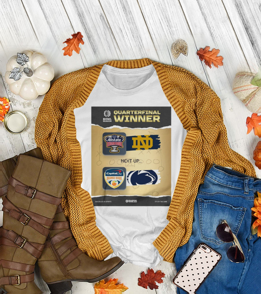 Quarterfinal Winner Allstate Sugar Bowl Notre Dame Next Up Capital One Orange Bowl Penn State 2025 T-Shirt