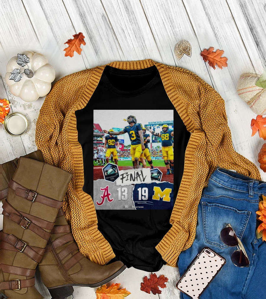 ReliaQuest Bowl Final Alabama Crimson Tide vs Michigan Wolverines 13-19 Big Ten Victory T-Shirt