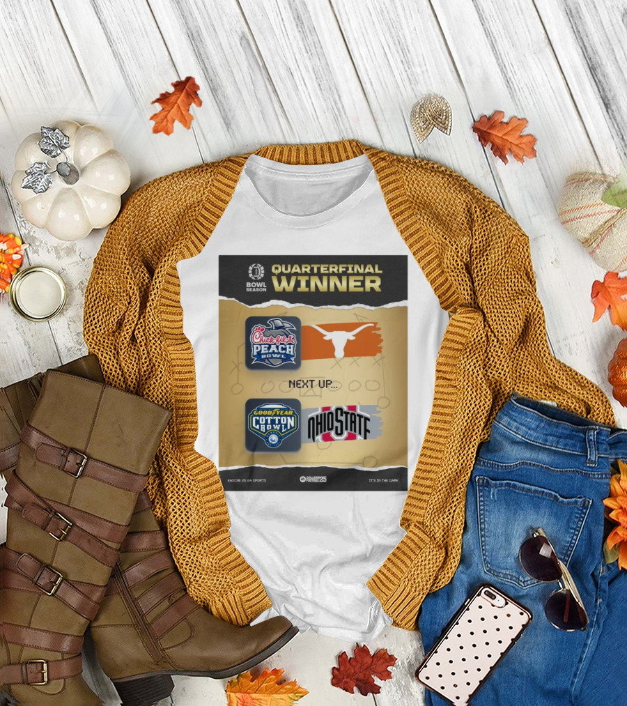 Quarterfinal Winner Chick-Fil-A Peach Bowl Texas Longhorns Next Up Goodyear Cotton Bowl Ohio State Buckeyes T-Shirt