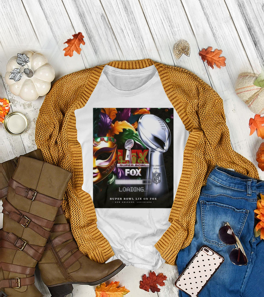 Super Bowl LIX On FOX New Orleans Louisiana Vince Lombardi Trophy NFL Loading February 9 2025 T-Shirt