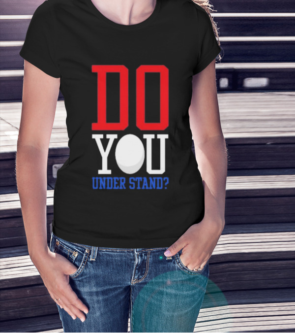 Brendan Cobbina Do You Understand Bold Red White Blue Text T-Shirt