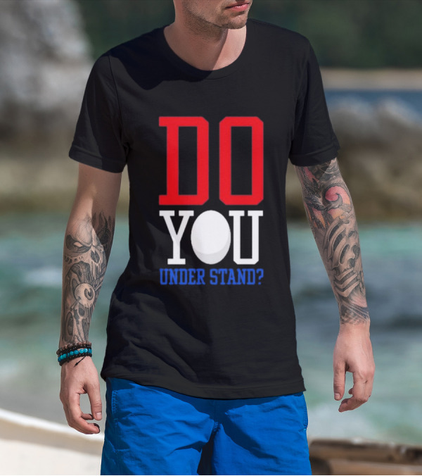Brendan Cobbina Do You Understand Bold Red White Blue Text T-Shirt
