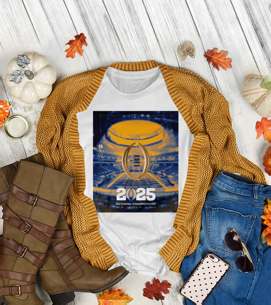 Notre Dame Fighting Irish 2025 National Championship Jan 20 Atlanta GA 7:30 PM ET T-Shirt