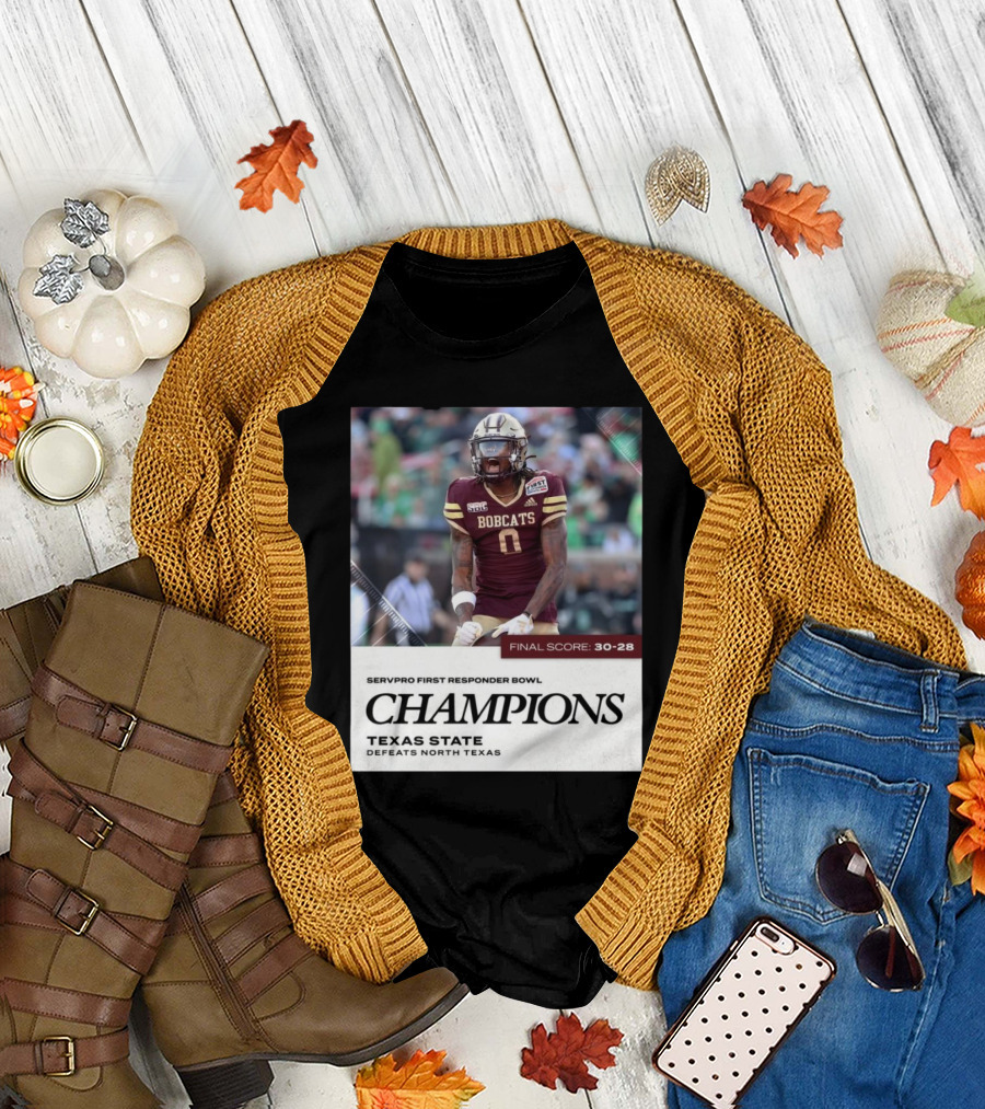 Servpro First Responder Bowl Champions Texas State Defeats North Texas Final Score 30-28 Bobcats T-Shirt