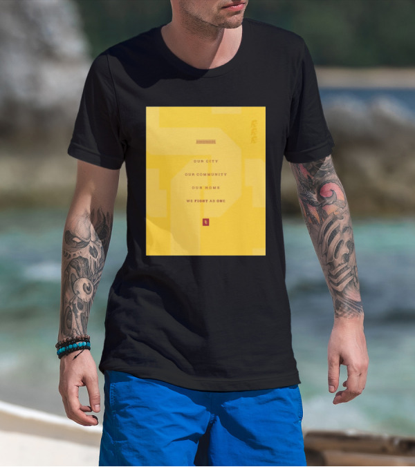 USC Trojans Our City Our Community Our Home We Fight As One T-Shirt