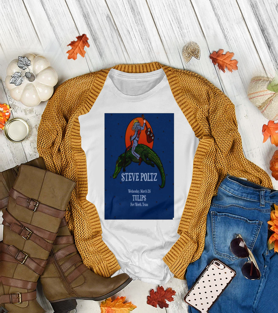 Steve Poltz Tulips Fort Worth Texas March 26 2025 Cowboy Riding Alligator T-Shirt