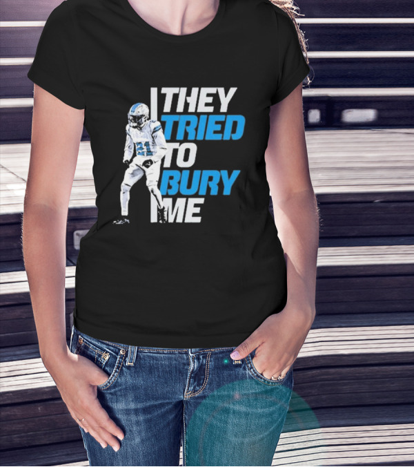 They Tried To Bury Me Detroit Lions Football Player 21 T-Shirt