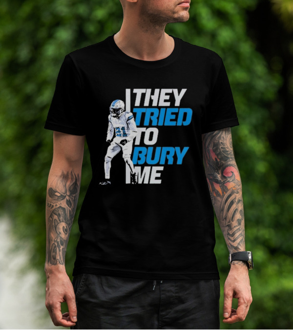 They Tried To Bury Me Detroit Lions Football Player 21 T-Shirt