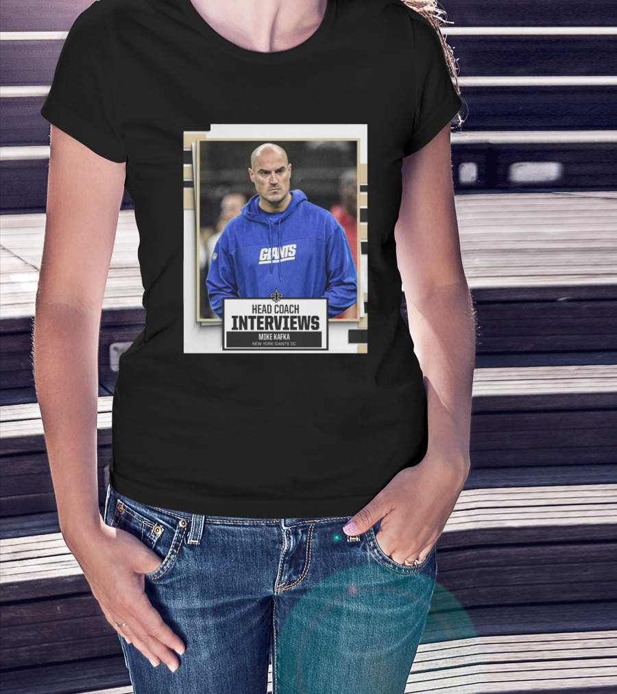 Head Coach Interviews Mike Kafka New Orleans Saints New York Giants OC T-Shirt