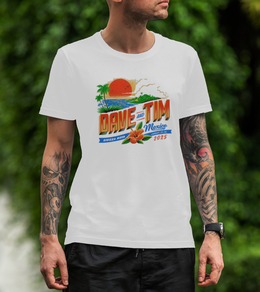 Dave And Tim Mexico Riviera Maya January 23-26 2025 Sunset Palms Ocean T-Shirt