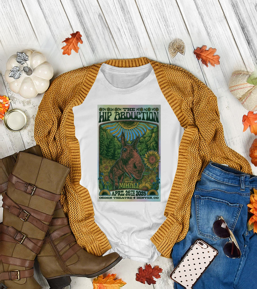The Hip Abduction With Mihali Live at Ogden Theatre Denver Colorado April 26 2025 Sunflower and Donkey T-Shirt