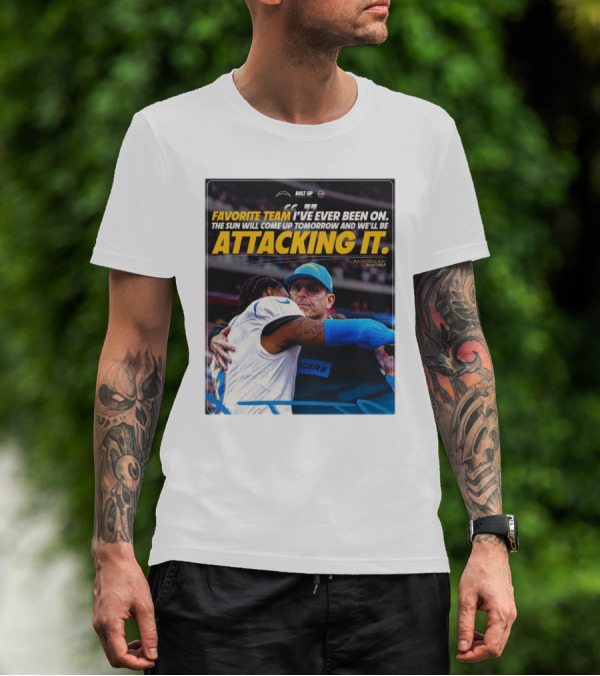Los Angeles Chargers Bolt Up Favorite Team Jim Harbaugh The Sun Will Come Up Tomorrow And We'll Be Attacking It T-Shirt