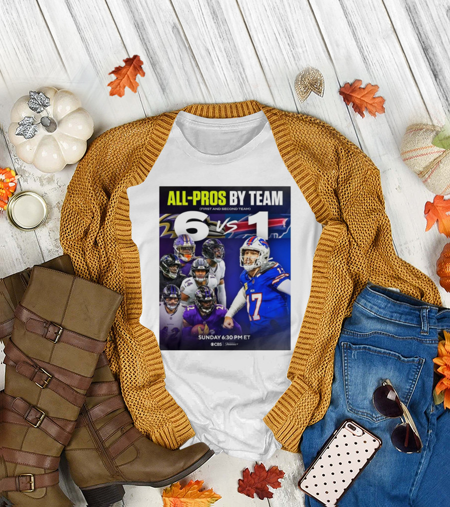 All-Pros By Team 6 Vs 1 Baltimore Ravens Vs Buffalo Bills NFL Sunday 6:30 PM ET CBS T-Shirt