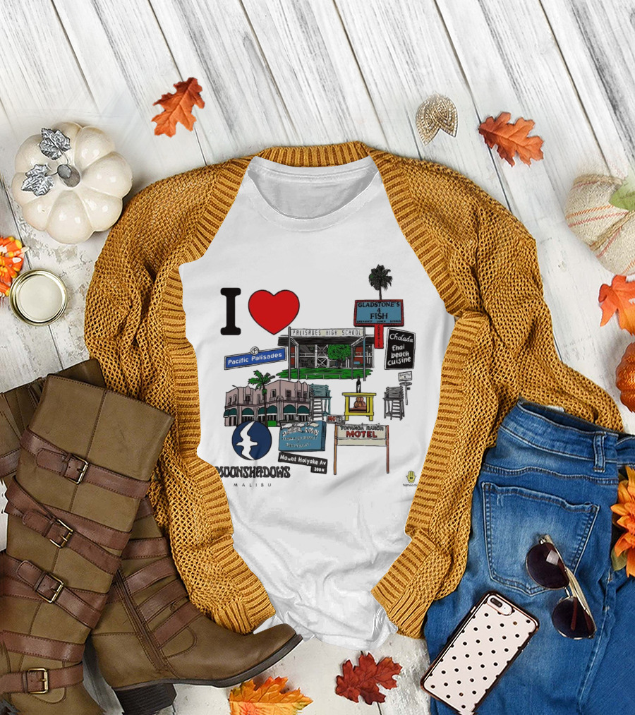 I Love Moonshadows Malibu Palisades High School Gladstone’s 4 Fish Pacific Palisades Malabu Thai Beach Cuisine T-Shirt