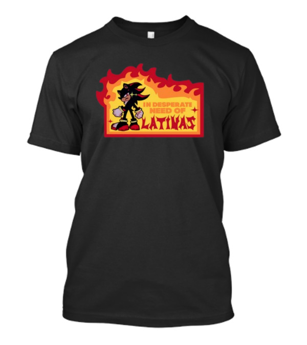 Shadow The Hedgehog In Desperate Need Of Latinas Flame Background T-Shirt