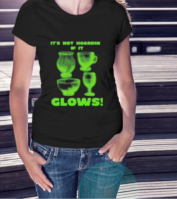 It’s Not Hoarding If It Glows Neon Glassware Collection T-Shirt