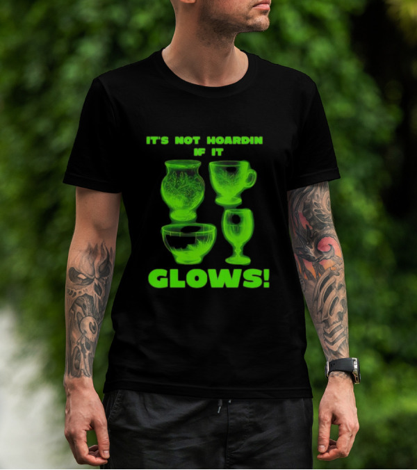 It’s Not Hoarding If It Glows Neon Glassware Collection T-Shirt
