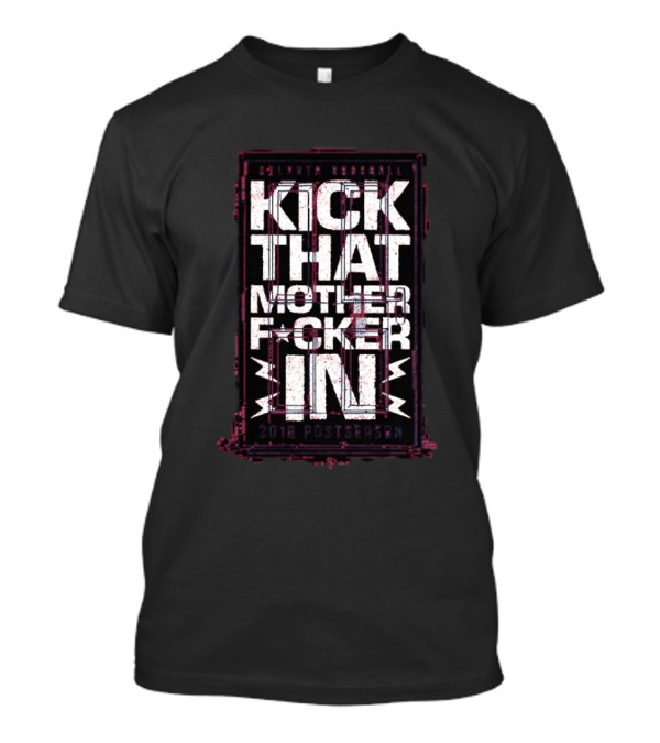 Atlanta Baseball Kick That Motherfucker In 2019 Postseason T-Shirt