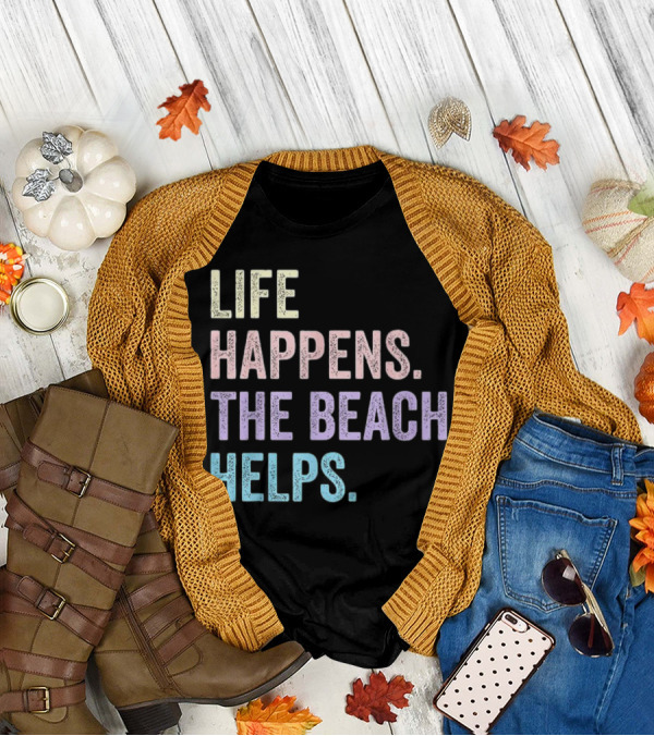 Life Happens The Beach Helps Pastel Text Graphic T-Shirt
