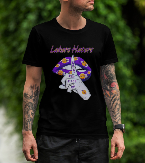 Lakers Haters Shut The F*ck Up Lips Finger Gesture Basketball Theme T-Shirt