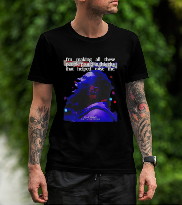 I’m Making All These People Proud Malik Beasley The Players' Tribune T-Shirt