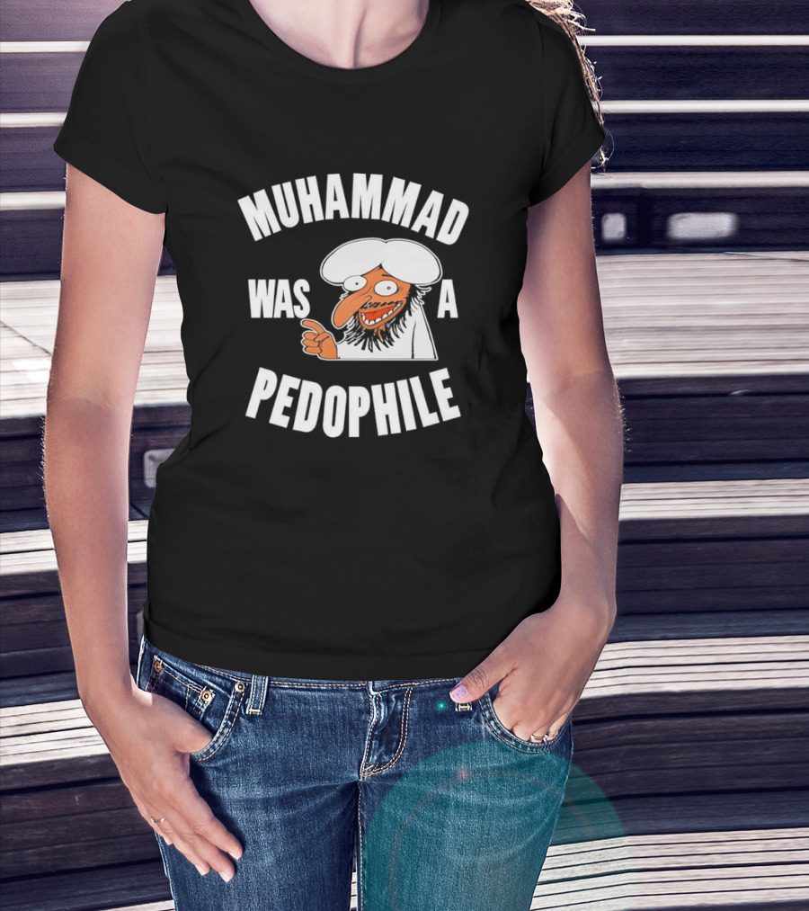 Muhammad Was A Pedophile T-Shirt